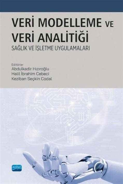 İşletme Analitiği ve Veri Bilimi: Karar Verme Süreçlerinde Veri Tabanlı Yaklaşımlar